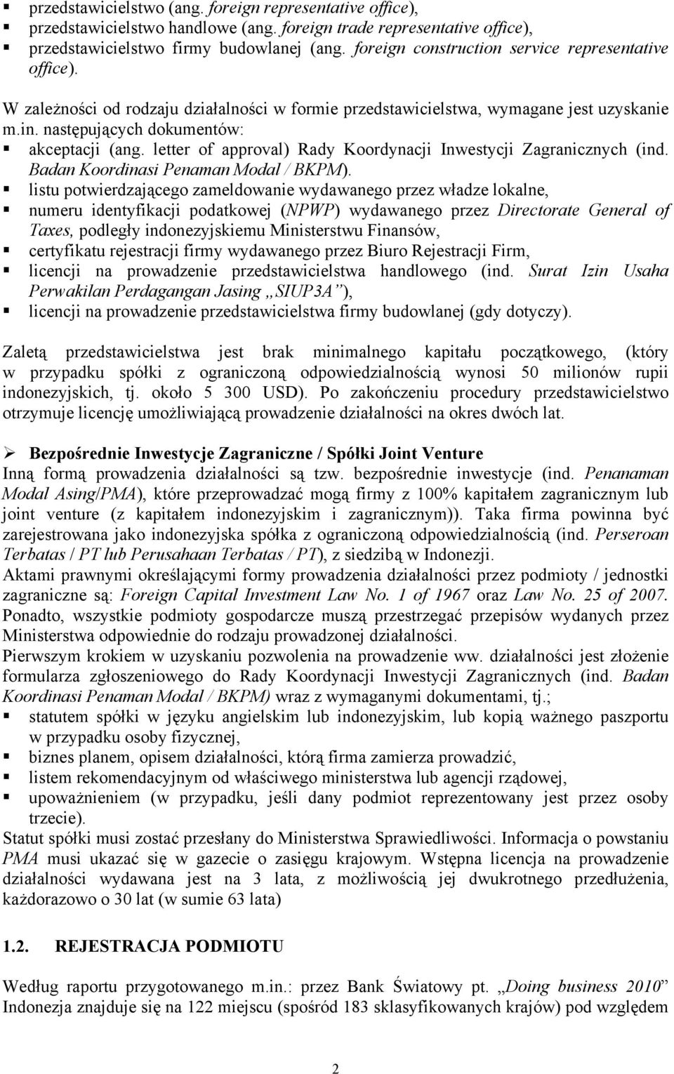 letter of approval) Rady Koordynacji Inwestycji Zagranicznych (ind. Badan Koordinasi Penaman Modal / BKPM).