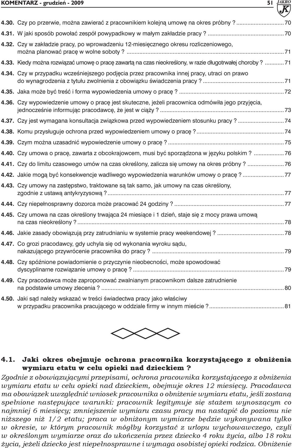 Kiedy można rozwiązać umowę o pracę zawartą na czas nieokreślony, w razie długotrwałej choroby?...71 4.34.