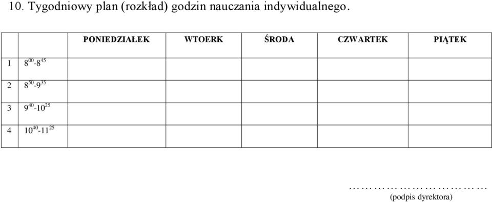 PONIEDZIAŁEK WTOERK ŚRODA CZWARTEK PIĄTEK 1