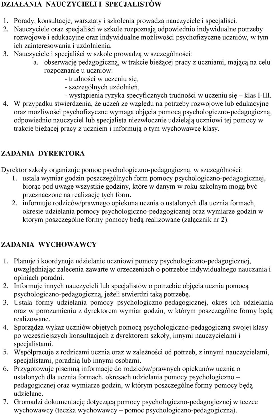 3. Nauczyciele i specjaliści w szkole prowadzą w szczególności: a.