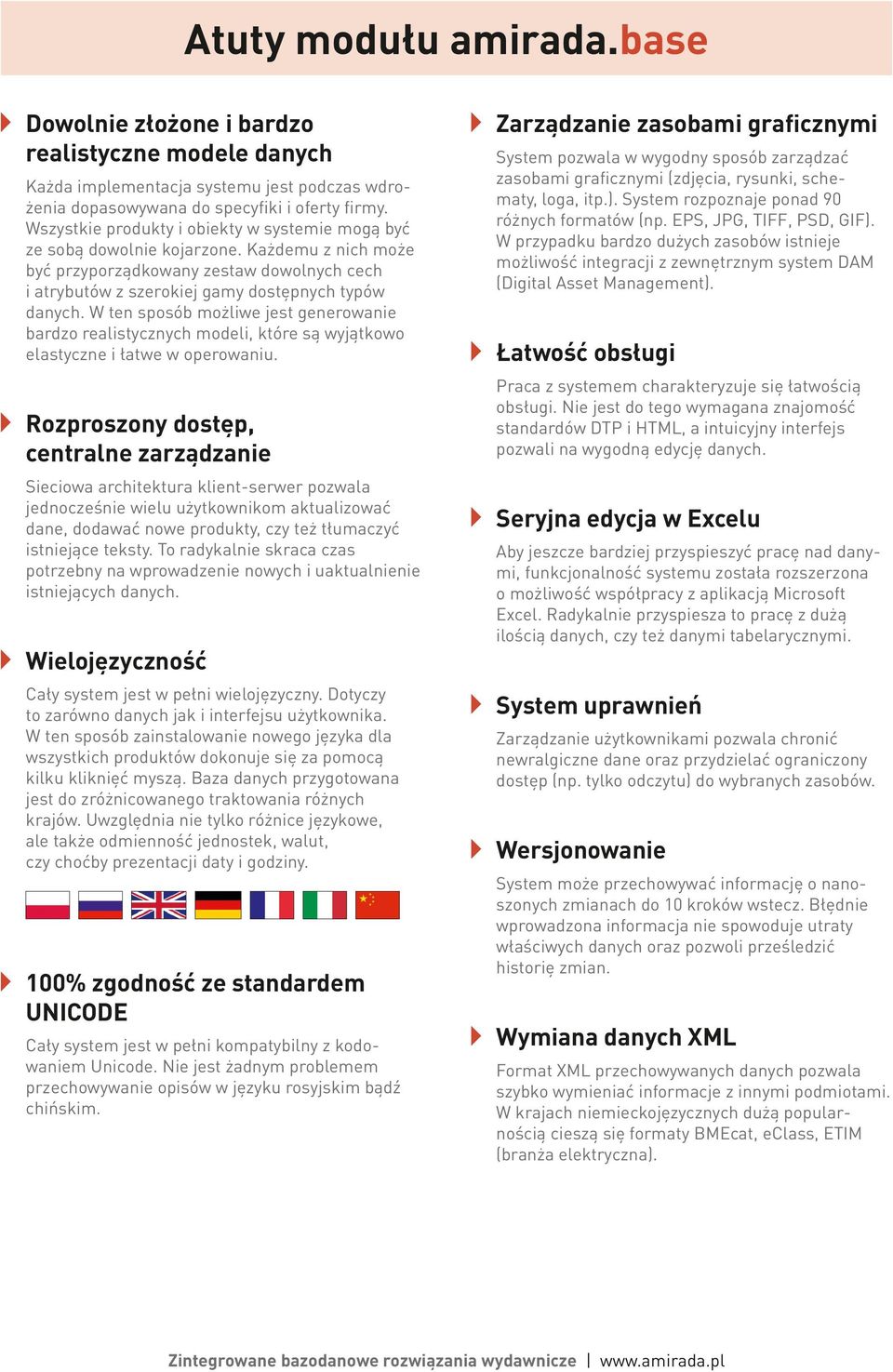 W ten sposób możliwe jest generowanie bardzo realistycznych modeli, które są wyjątkowo elastyczne i łatwe w operowaniu.