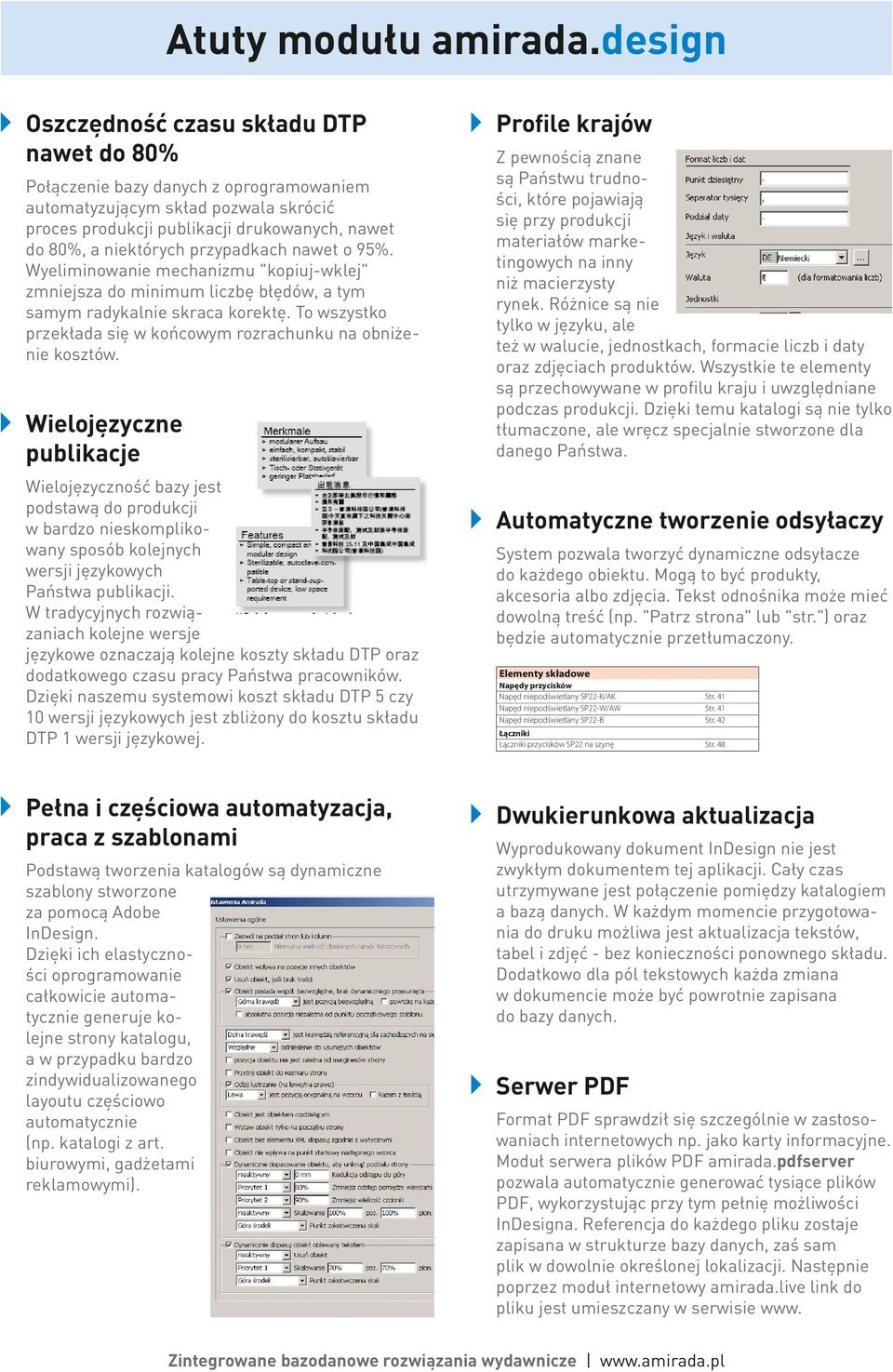 przypadkach nawet o 95%. Wyeliminowanie mechanizmu "kopiuj-wklej" zmniejsza do minimum liczbę błędów, a tym samym radykalnie skraca korektę.