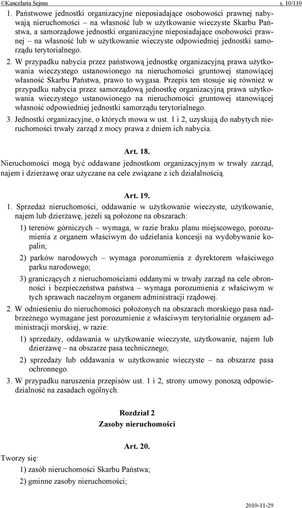 osobowości prawnej na własność lub w użytkowanie wieczyste odpowiedniej jednostki samorządu terytorialnego. 2.