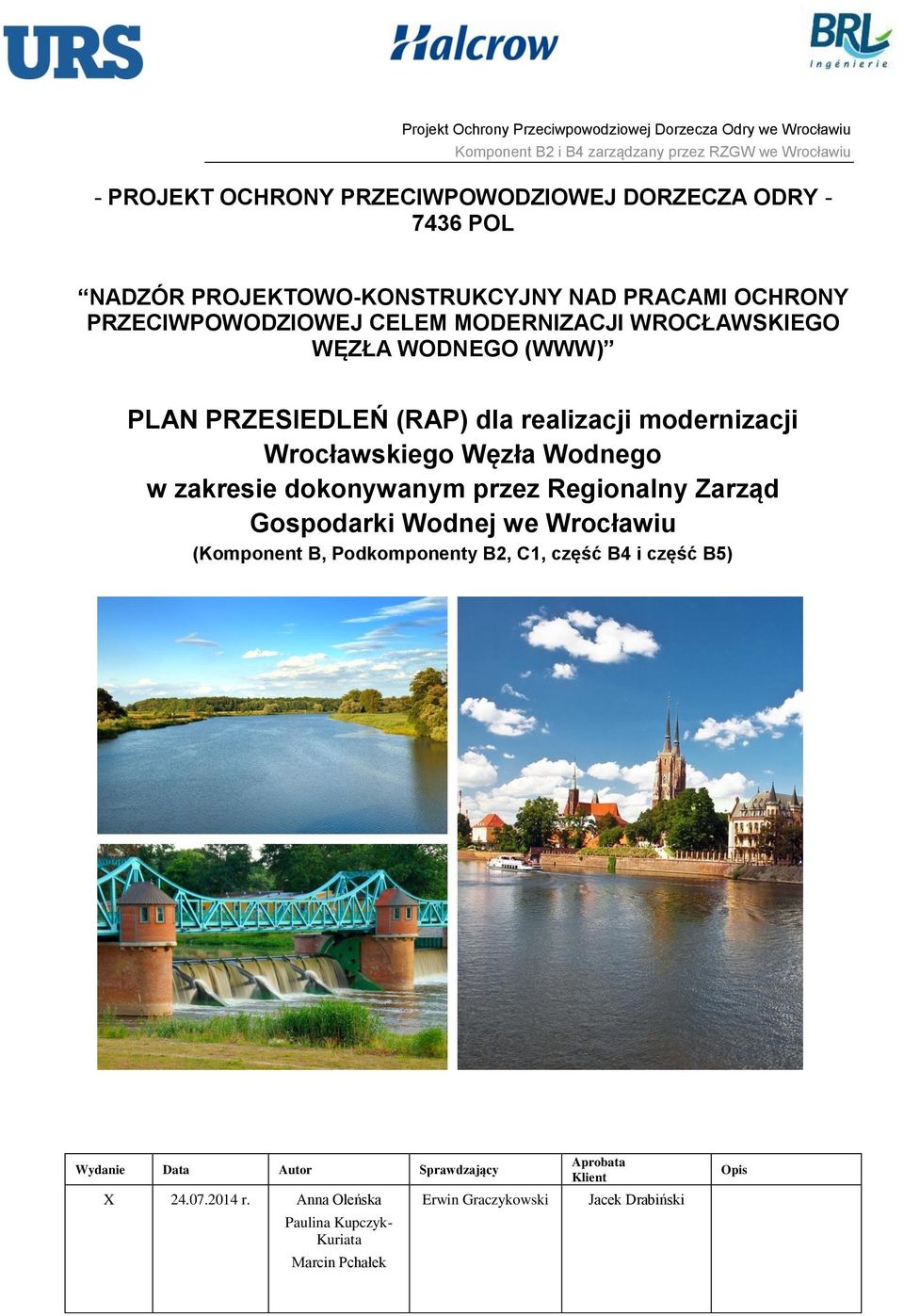 realizacji modernizacji Wrocławskiego Węzła Wodnego w zakresie dokonywanym przez Regionalny Zarząd Gospodarki Wodnej we Wrocławiu (Komponent B, Podkomponenty B2, C1,