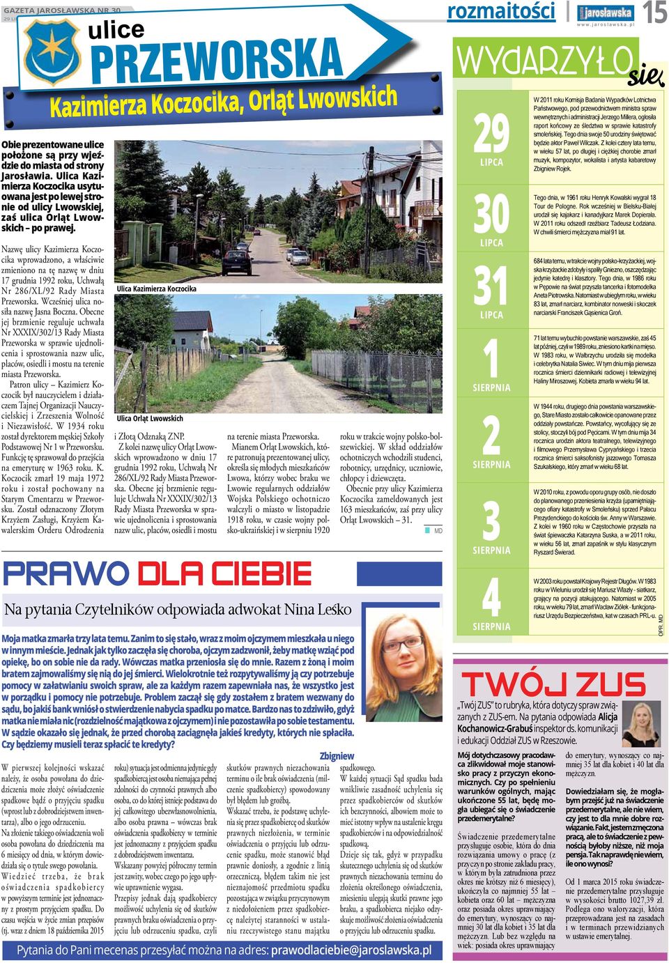 Nazwę ulicy Kazimierza Koczocika wprowadzono, a właściwie zmieniono na tę nazwę w dniu 17 grudnia 1992 roku, Uchwałą Nr 286/XL/92 Rady Miasta Przeworska. Wcześniej ulica nosiła nazwę Jasna Boczna.