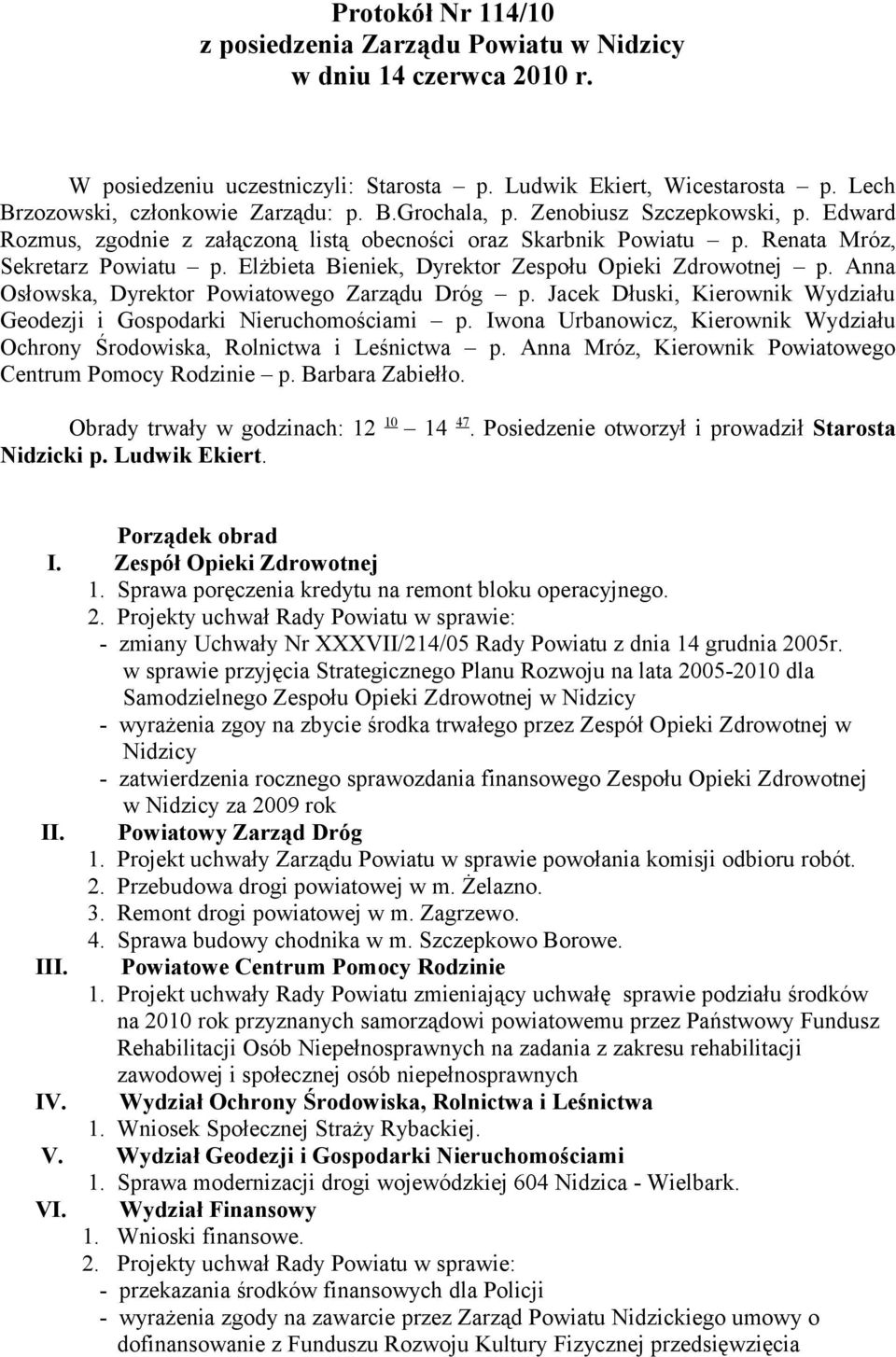 Anna Osłowska, Dyrektor Powiatowego Zarządu Dróg p. Jacek Dłuski, Kierownik Wydziału Geodezji i Gospodarki Nieruchomościami p.