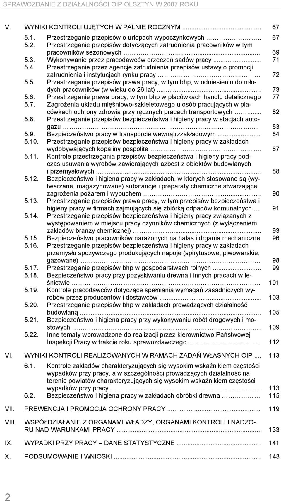 Przestrzeganie przez agencje zatrudnienia przepisów ustawy o promocji zatrudnienia i instytucjach rynku pracy 72 5.