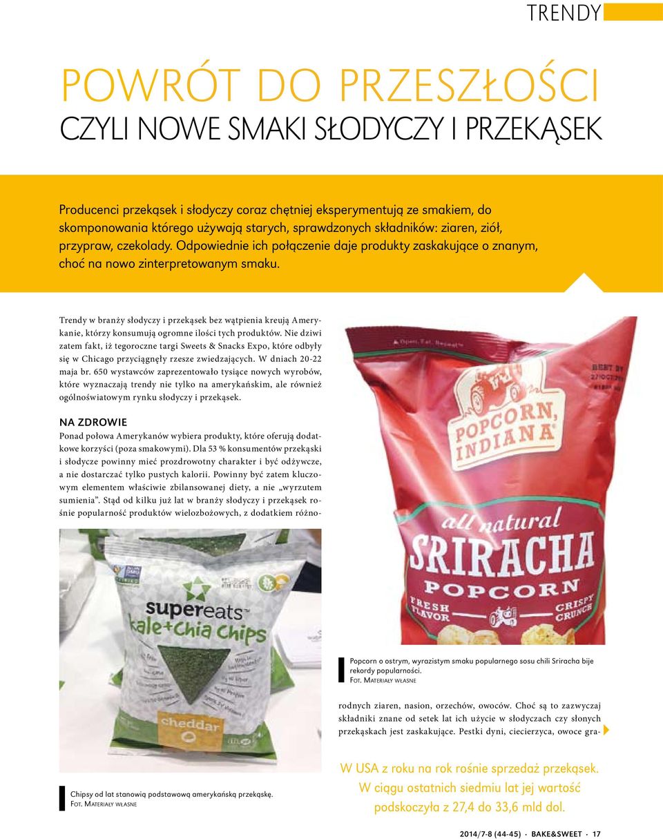 Trendy w branży słodyczy i przekąsek bez wątpienia kreują Amerykanie, którzy konsumują ogromne ilości tych produktów.