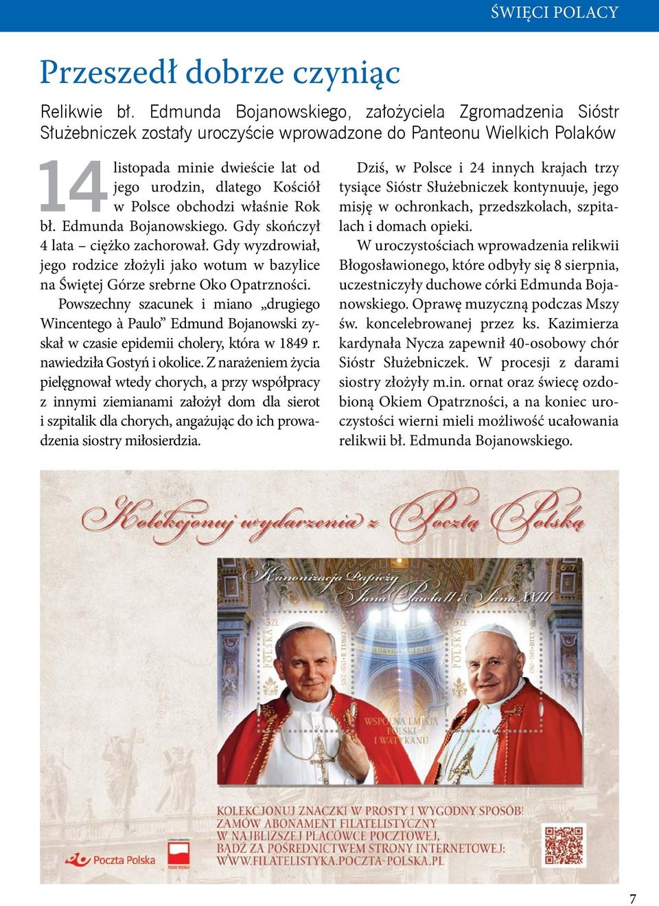 Powszechny szacunek i miano drugiego Wincentego à Paulo Edmund Bojanowski zyskał w czasie epidemii cholery, która w 1849 r. nawiedziła Gostyń i okolice.