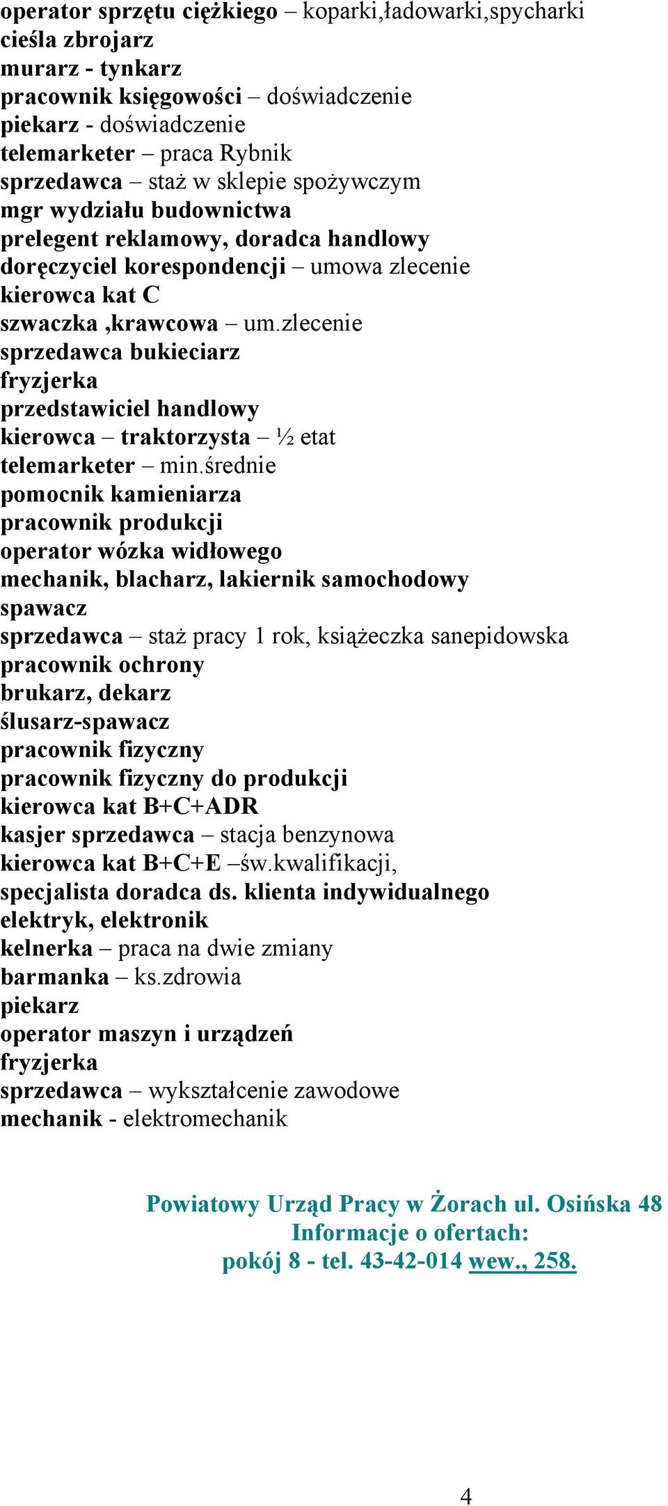 zlecenie sprzedawca bukieciarz fryzjerka przedstawiciel handlowy kierowca traktorzysta ½ etat telemarketer min.