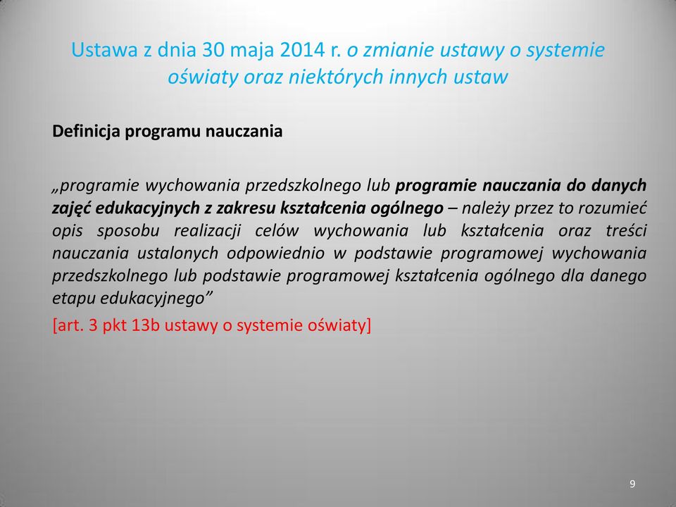 lub kształcenia oraz treści nauczania ustalonych odpowiednio w podstawie programowej wychowania przedszkolnego