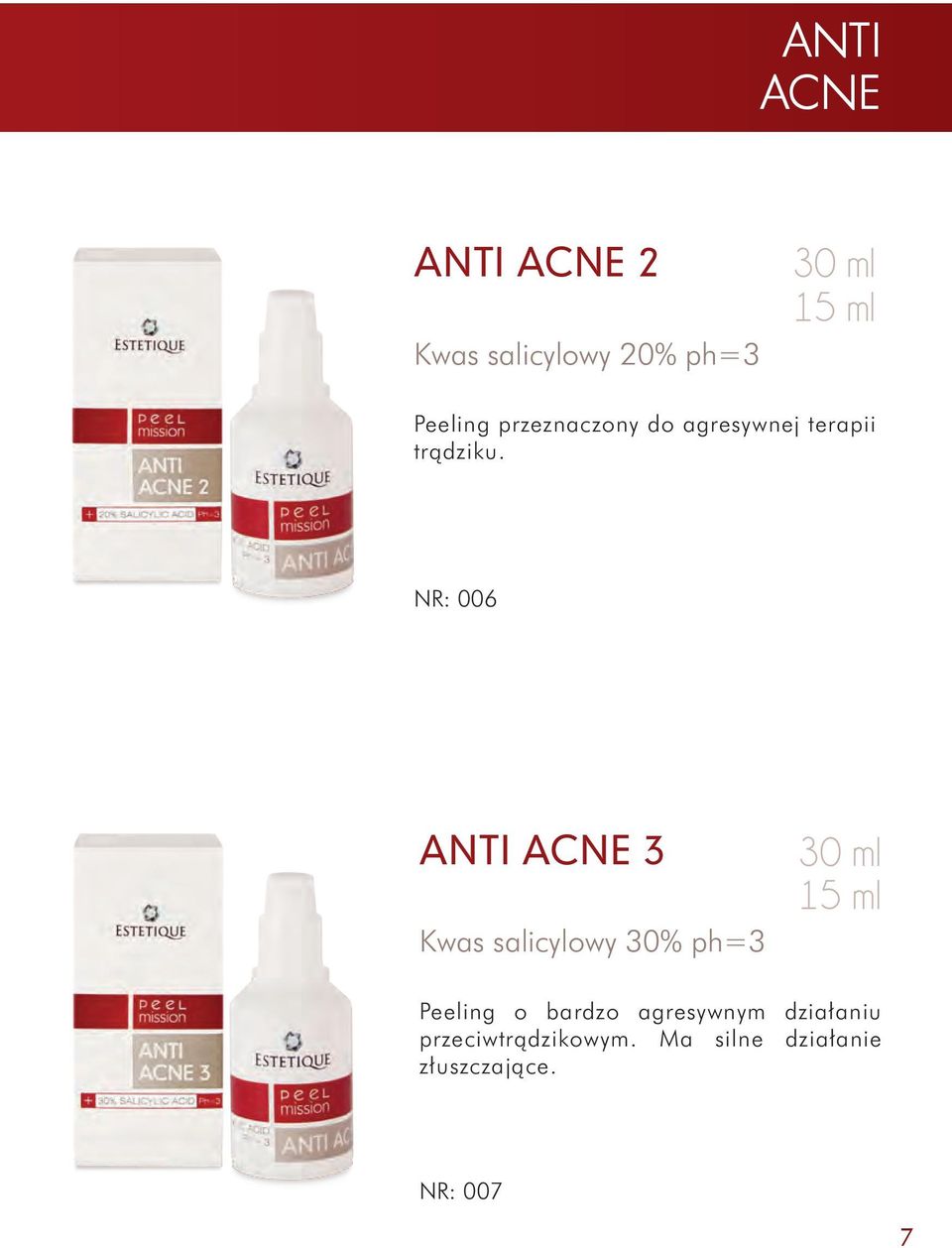 NR: 006 ANTI ACNE 3 Kwas salicylowy 30% ph=3 15 ml Peeling o