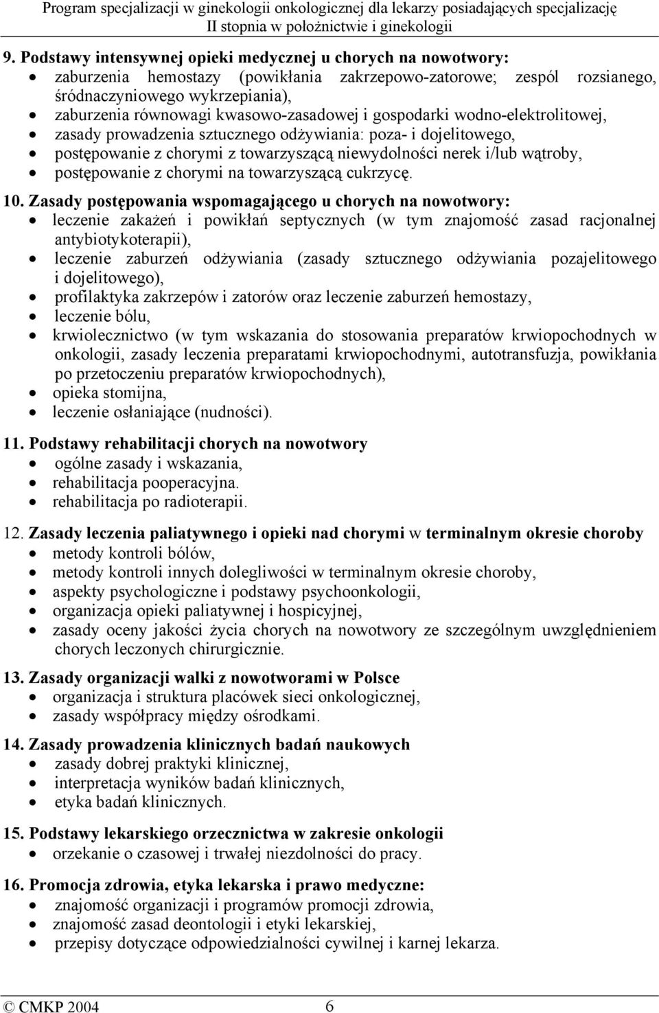 postępowanie z chorymi na towarzyszącą cukrzycę. 10.