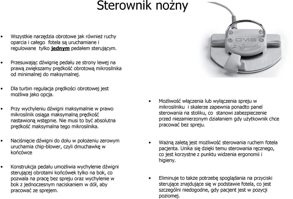 Przy wychyleniu dźwigni maksymalnie w prawo mikrosilnik osiąga maksymalną prędkość nastawioną wstępnie. Nie musi to być absolutna prędkość maksymalna tego mikrosilnika.