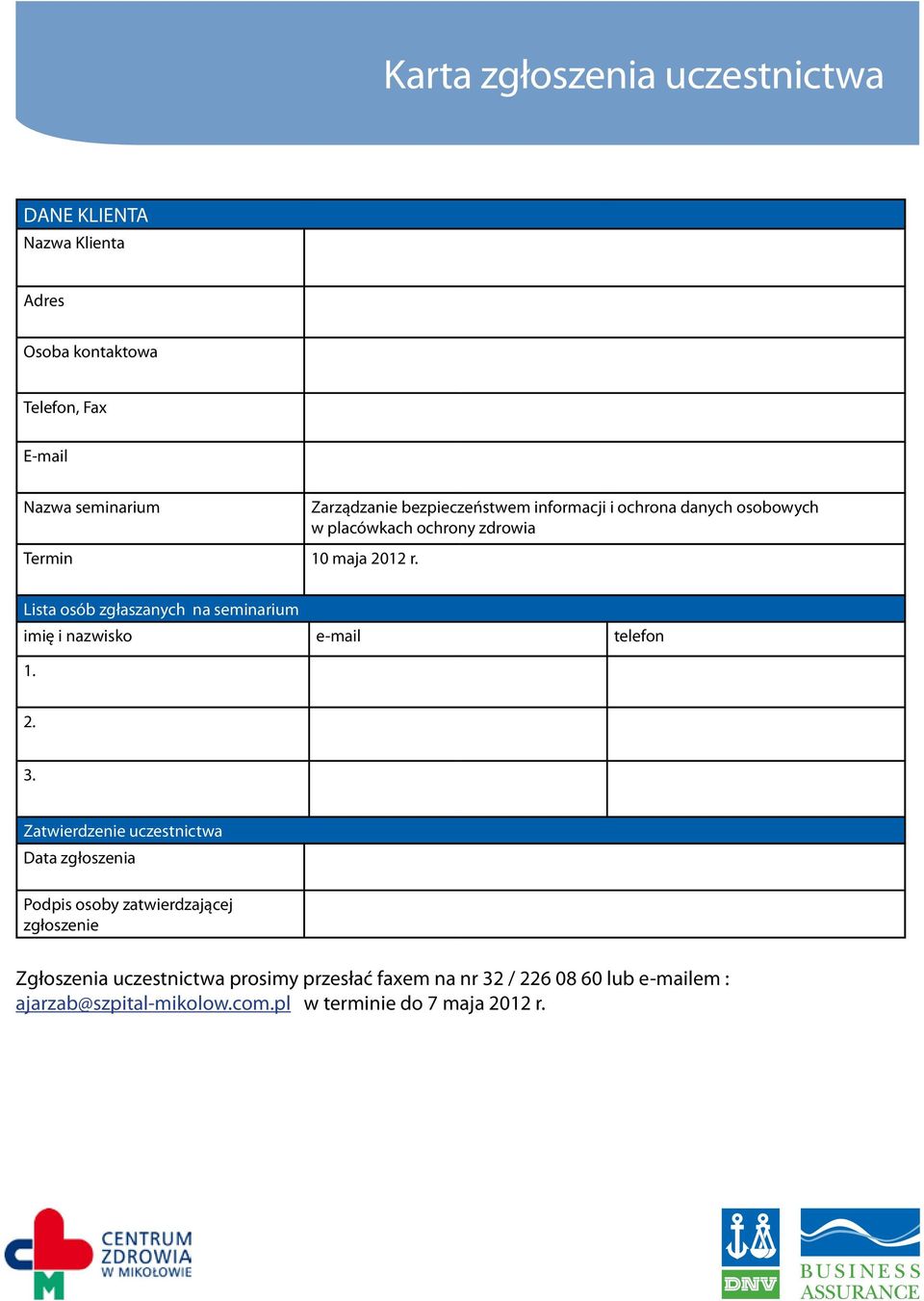 Zarządzanie bezpieczeństwem informacji i ochrona danych osobowych w placówkach ochrony zdrowia Lista osób zgłaszanych na seminarium