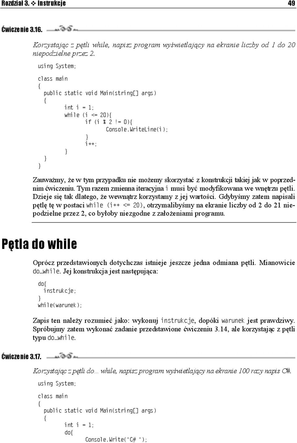 Dzieje się tak dlatego, że wewnątrz korzystamy z jej wartości.