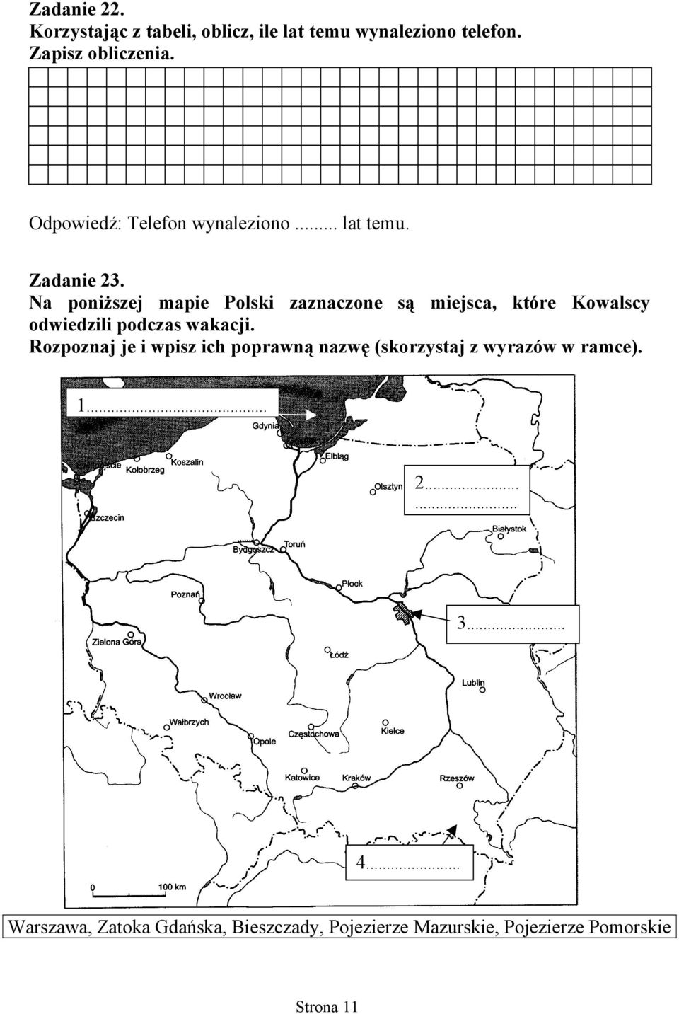 Na poniższej mapie Polski zaznaczone są miejsca, które Kowalscy odwiedzili podczas wakacji.