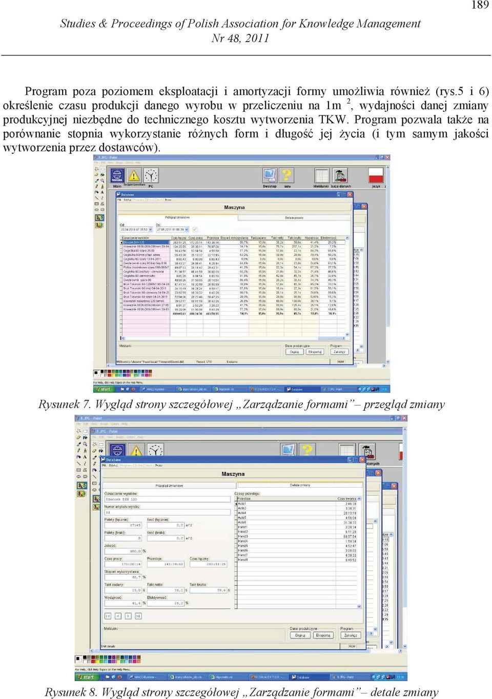 5 i 6) okre lenie czasu produkcji danego wyrobu w przeliczeniu na 1m 2, wydajno ci danej zmiany produkcyjnej niezb dne do technicznego kosztu