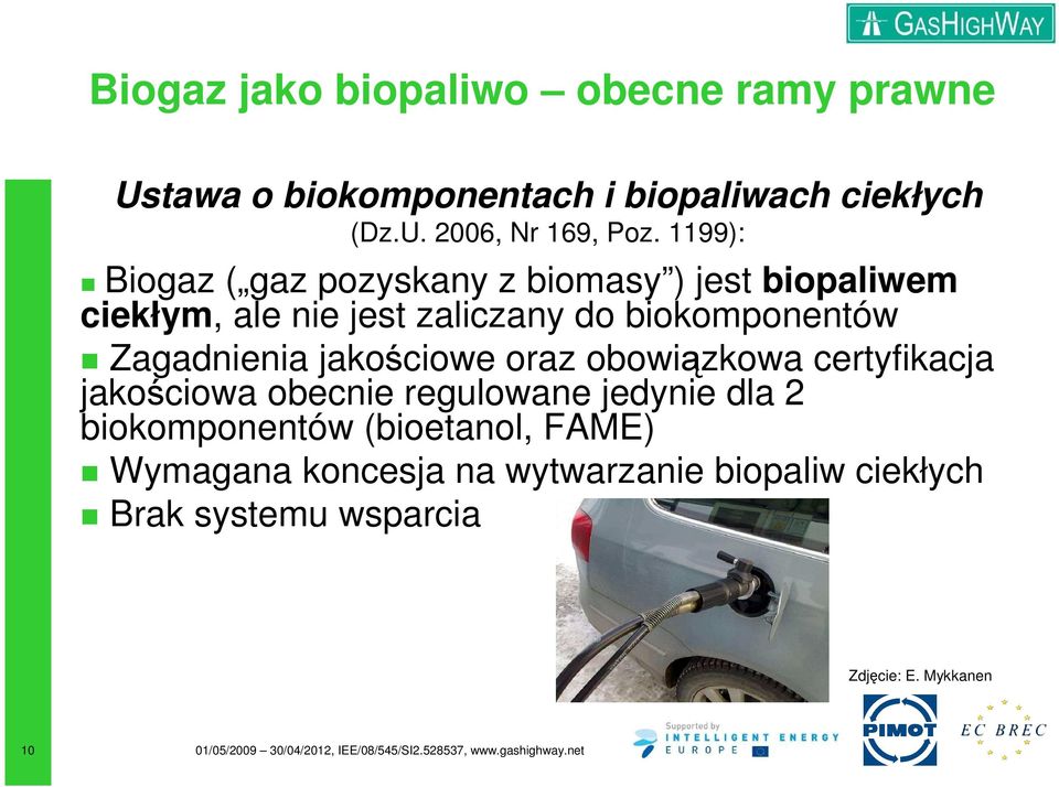 Zagadnienia jakościowe oraz obowiązkowa certyfikacja jakościowa obecnie regulowane jedynie dla 2 biokomponentów