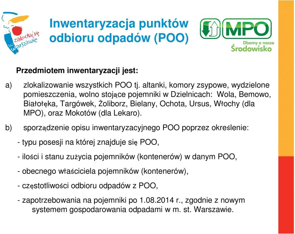 MPO), oraz Mokotów (dla Lekaro).