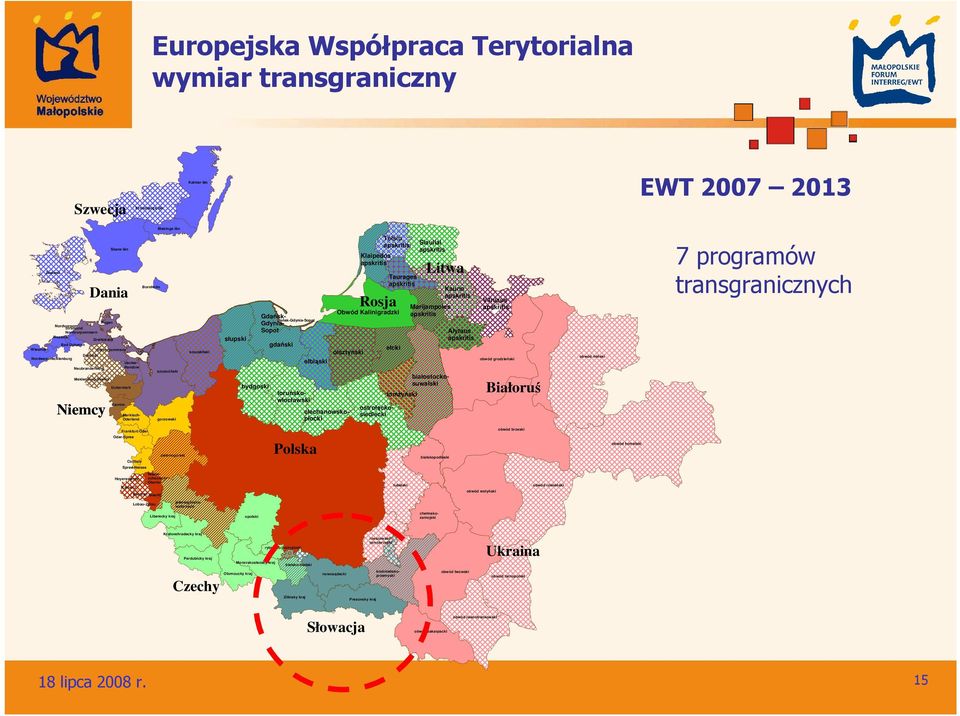 Oderland gorzowski koszaliński koszaliński słupski słupski bydgoski Gdańsk- Gdańsk-Gdynia-Sopot Gdynia- Sopot gdański gdański olsztyński elbląski toruńskowłocławski ciechanowskopłocki Klaipedos