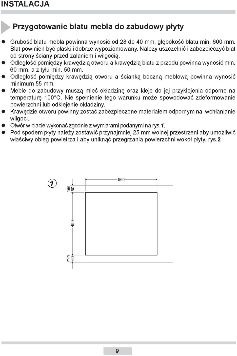 Odległość pomiędzy krawędzią otworu a ścianką boczną meblową powinna wynosić minimum 55 mm.