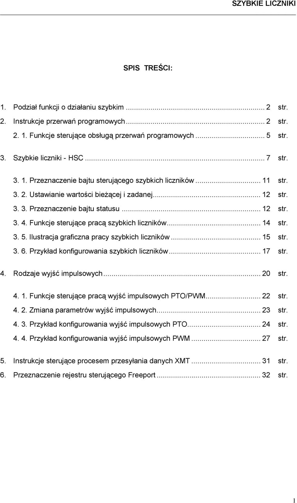 Funkcje sterujące pracą szybkich liczników... 14 str. 3. 5. Ilustracja graficzna pracy szybkich liczników... 15 str. 3. 6. Przykład konfigurowania szybkich liczników... 17 str. 4.