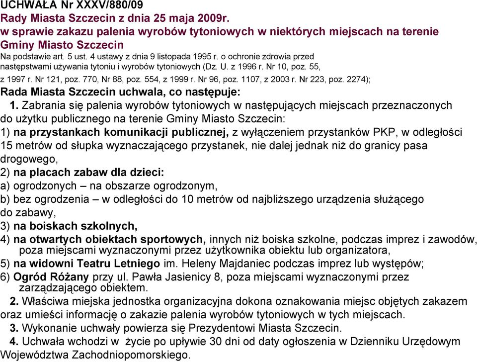 554, z 1999 r. Nr 96, poz. 1107, z 2003 r. Nr 223, poz. 2274); Rada Miasta Szczecin uchwala, co następuje: 1.