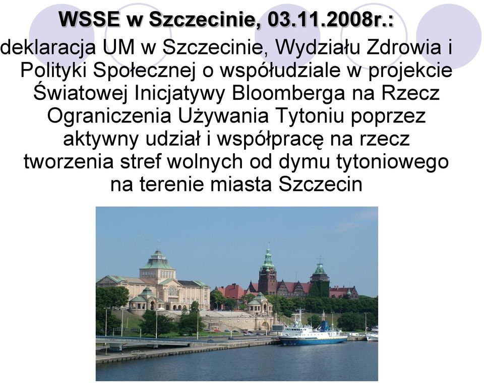 współudziale w projekcie Światowej Inicjatywy Bloomberga na Rzecz Ograniczenia