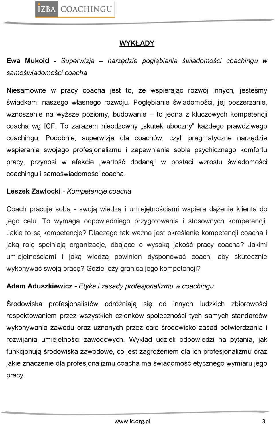 To zarazem nieodzowny skutek uboczny każdego prawdziwego coachingu.