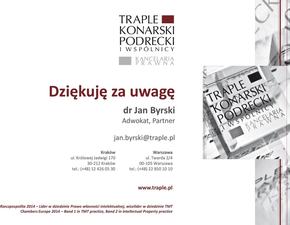 Twarda 2/4 00-105 Warszawa tel.: (+48) 22 850 10 10 www.traple.