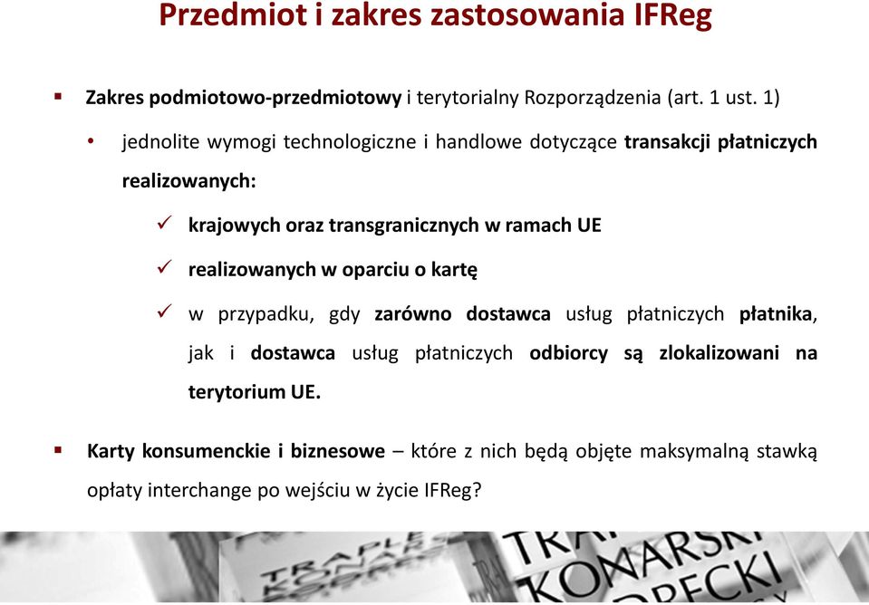 UE realizowanych w oparciu o kartę w przypadku, gdy zarówno dostawca usług płatniczych płatnika, jak i dostawca usług płatniczych