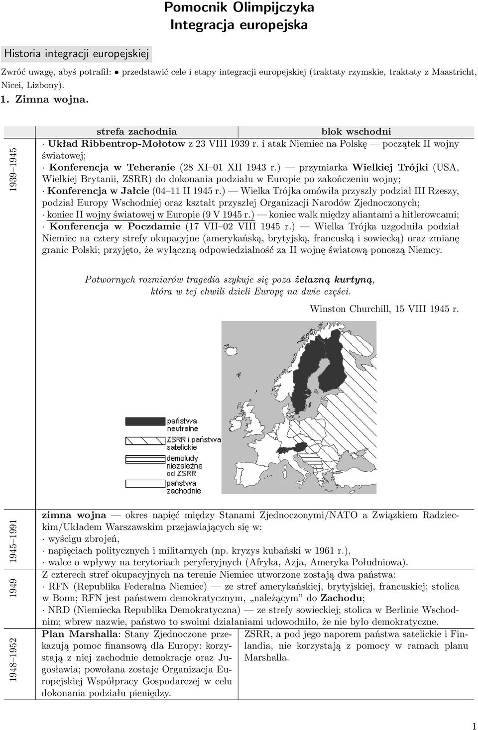 i atak Niemiec na Polskę początek II wojny światowej; Konferencja w Teheranie (28 XI 01 XII 1943 r.