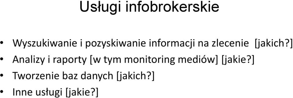 ] Analizy i raporty [w tym monitoring mediów]