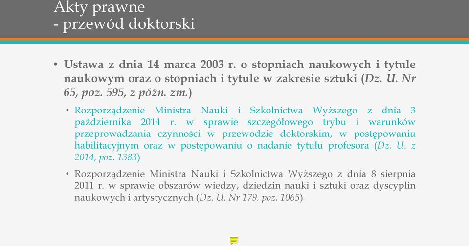 w sprawie szczegółowego trybu i warunków przeprowadzania czynności w przewodzie doktorskim, w postępowaniu habilitacyjnym oraz w postępowaniu o nadanie tytułu