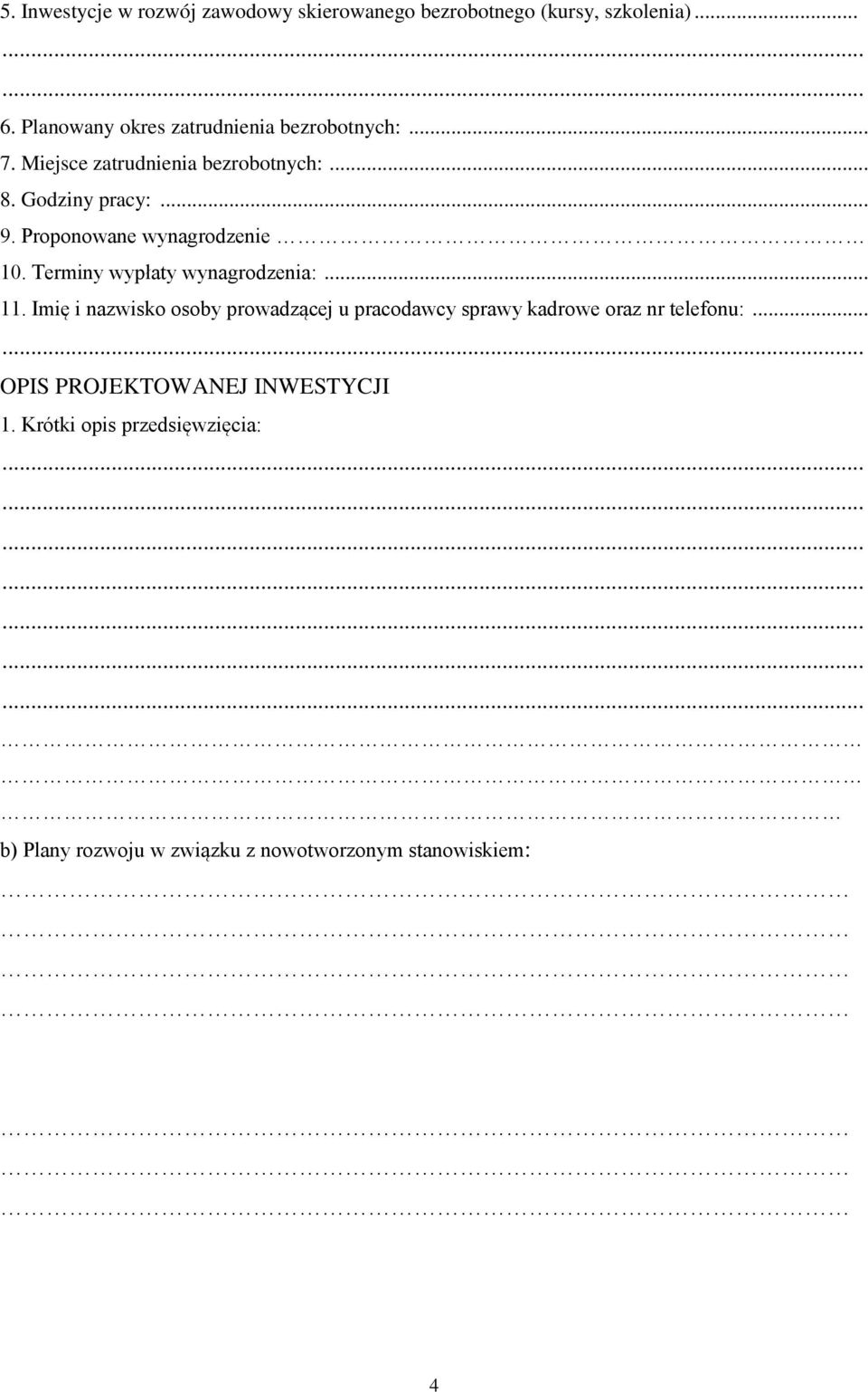 Proponowane wynagrodzenie 10. Terminy wypłaty wynagrodzenia:... 11.