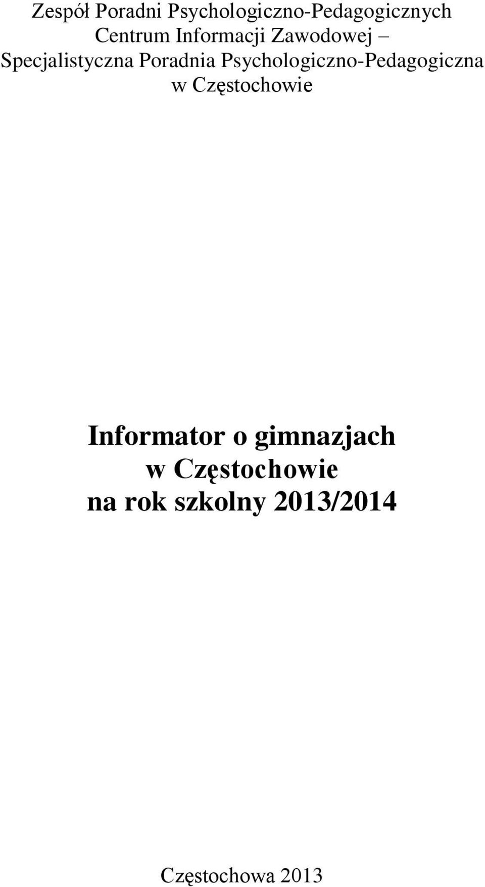 Psychologiczno-Pedagogiczna w Częstochowie Informator o