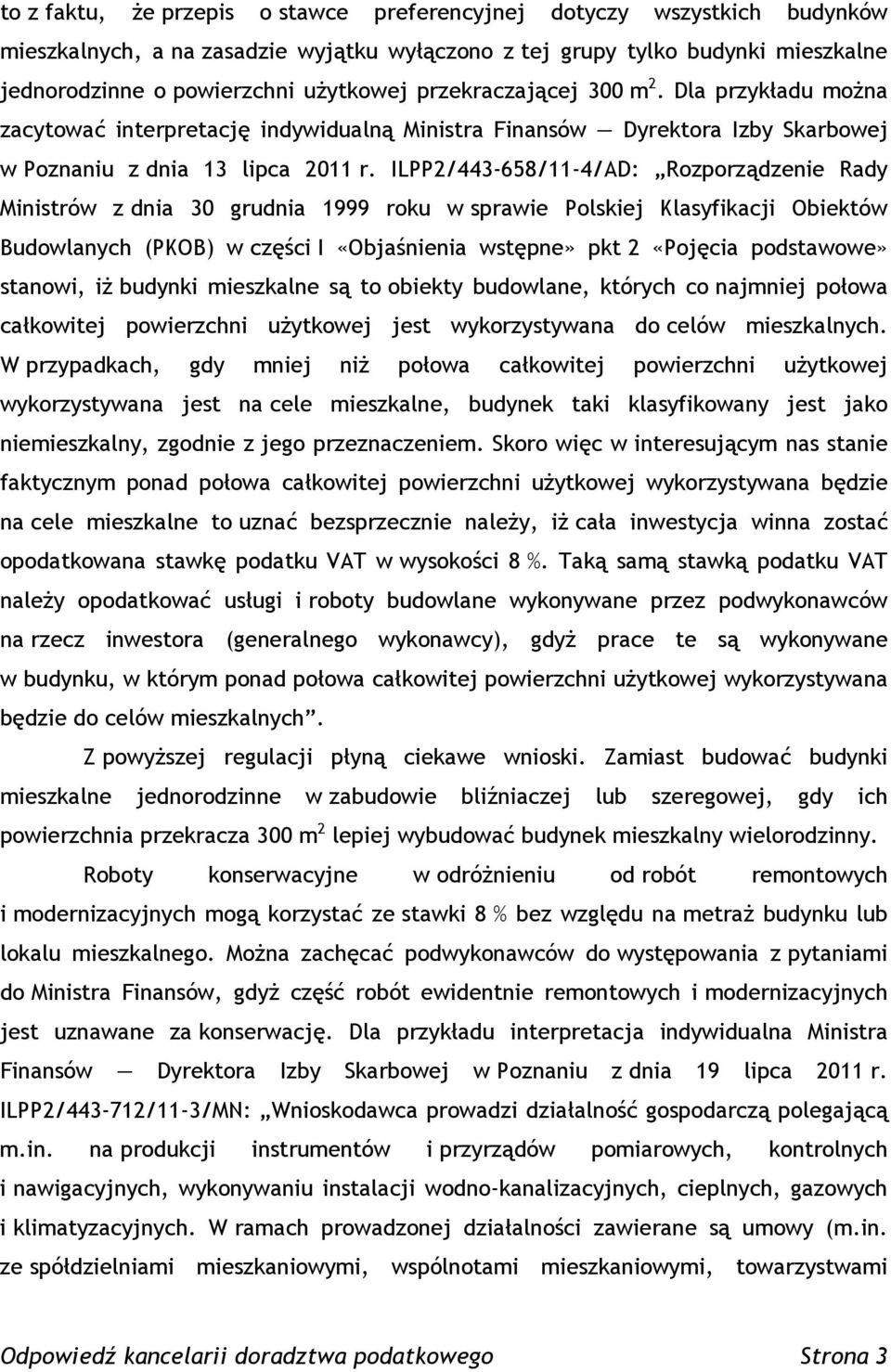 ILPP2/443-658/11-4/AD: Rozporządzenie Rady Ministrów z dnia 30 grudnia 1999 roku w sprawie Polskiej Klasyfikacji Obiektów Budowlanych (PKOB) w części I «Objaśnienia wstępne» pkt 2 «Pojęcia