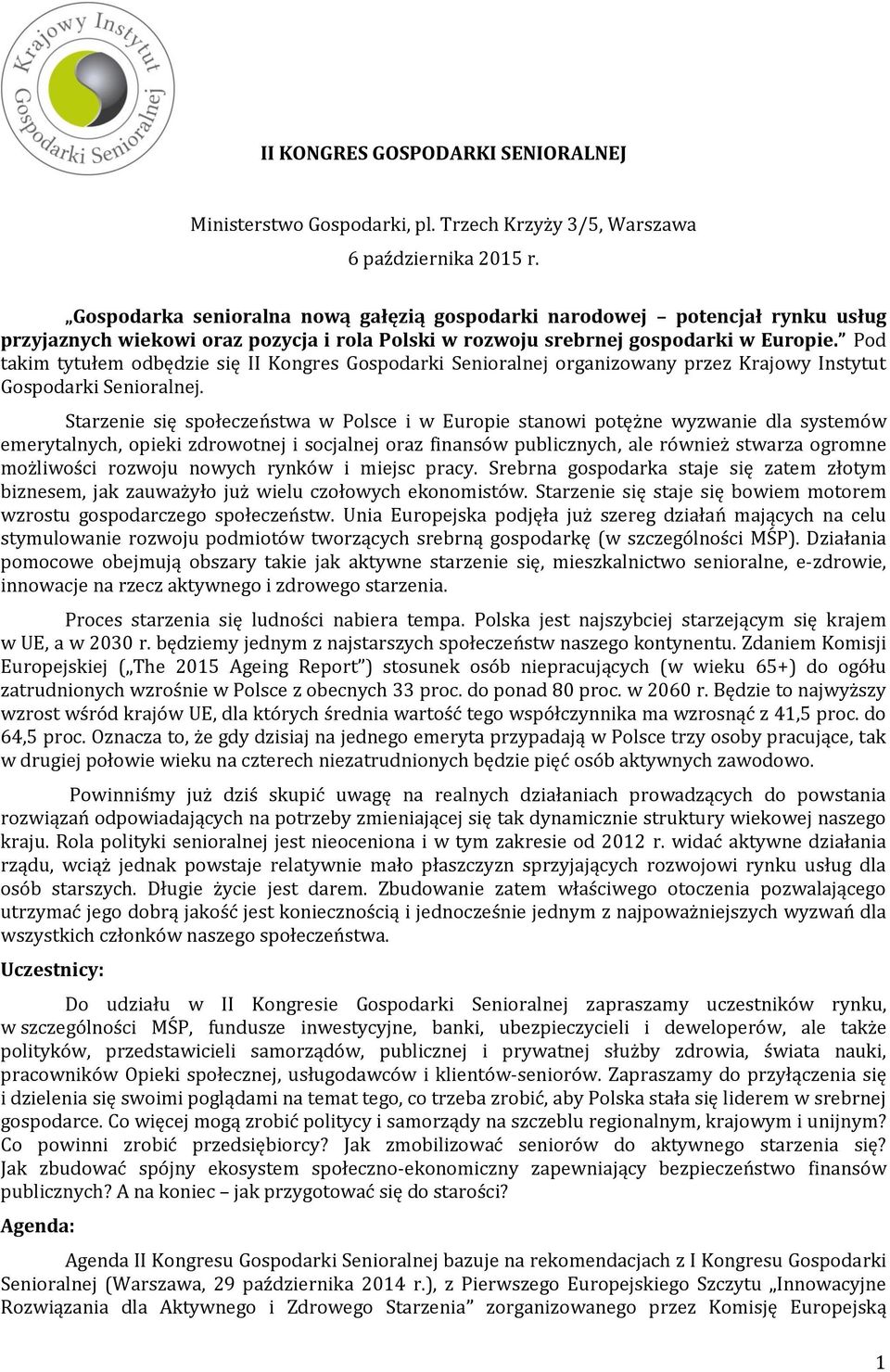 Pod takim tytułem odbędzie się II Kongres Gospodarki Senioralnej organizowany przez Krajowy Instytut Gospodarki Senioralnej.