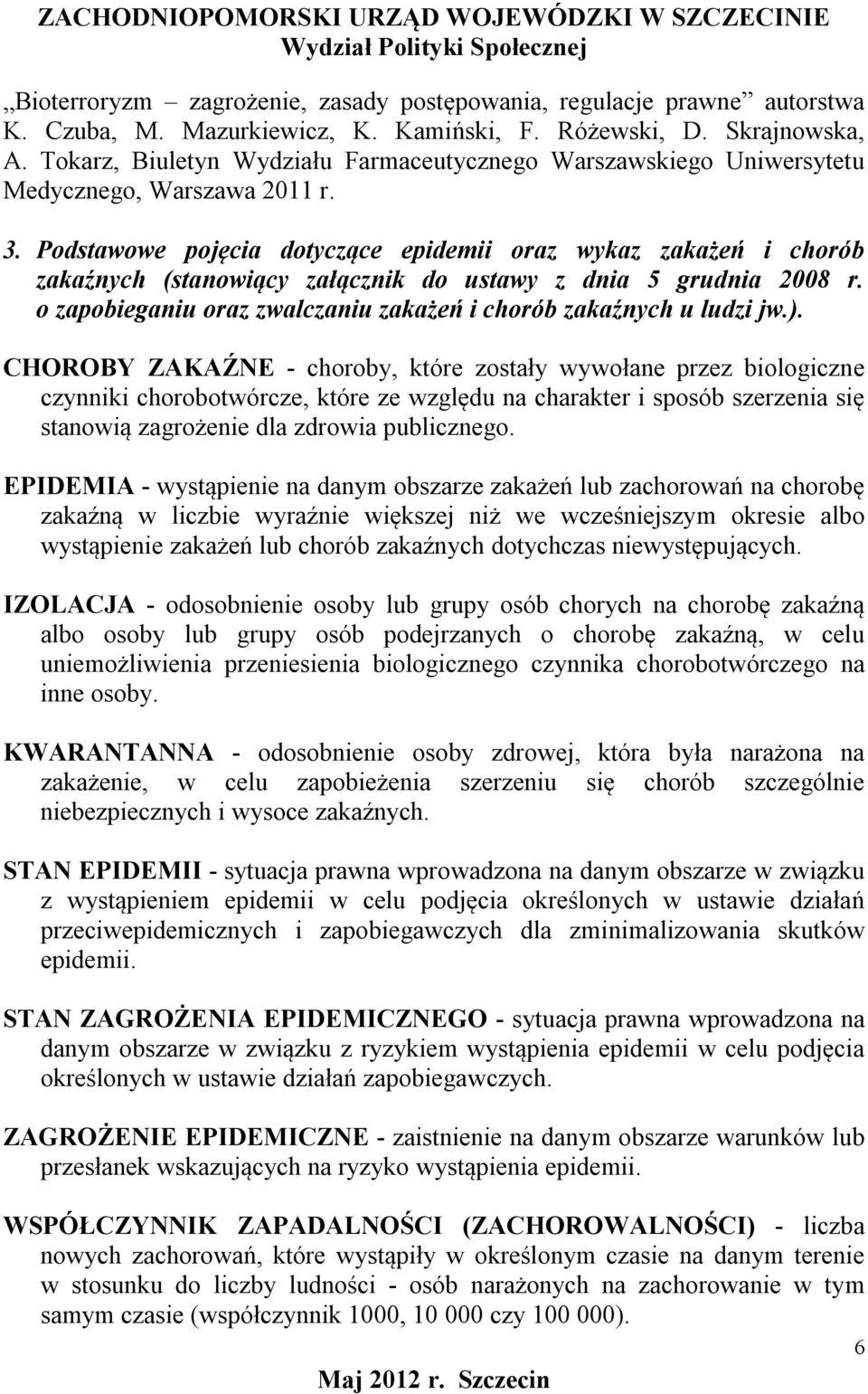 Podstawowe pojęcia dotyczące epidemii oraz wykaz zakażeń i chorób zakaźnych (stanowiący załącznik do ustawy z dnia 5 grudnia 2008 r.