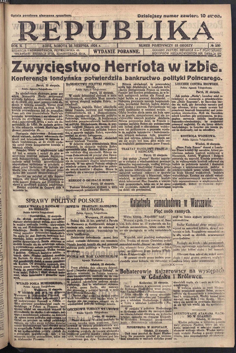 Konferencja londyńska potwierdziła bankructwo polityki Poincarego. Paryż, 22 sierpnia. Polska Ajencja Telegraficzna.