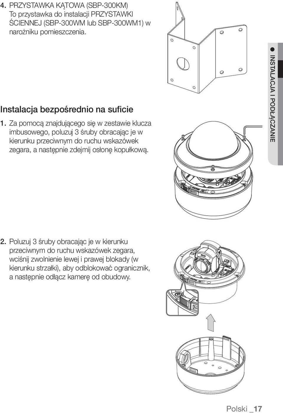 Za pomocą znajdującego się w zestawie klucza imbusowego, poluzuj 3 śruby obracając je w kierunku przeciwnym do ruchu wskazówek zegara, a następnie