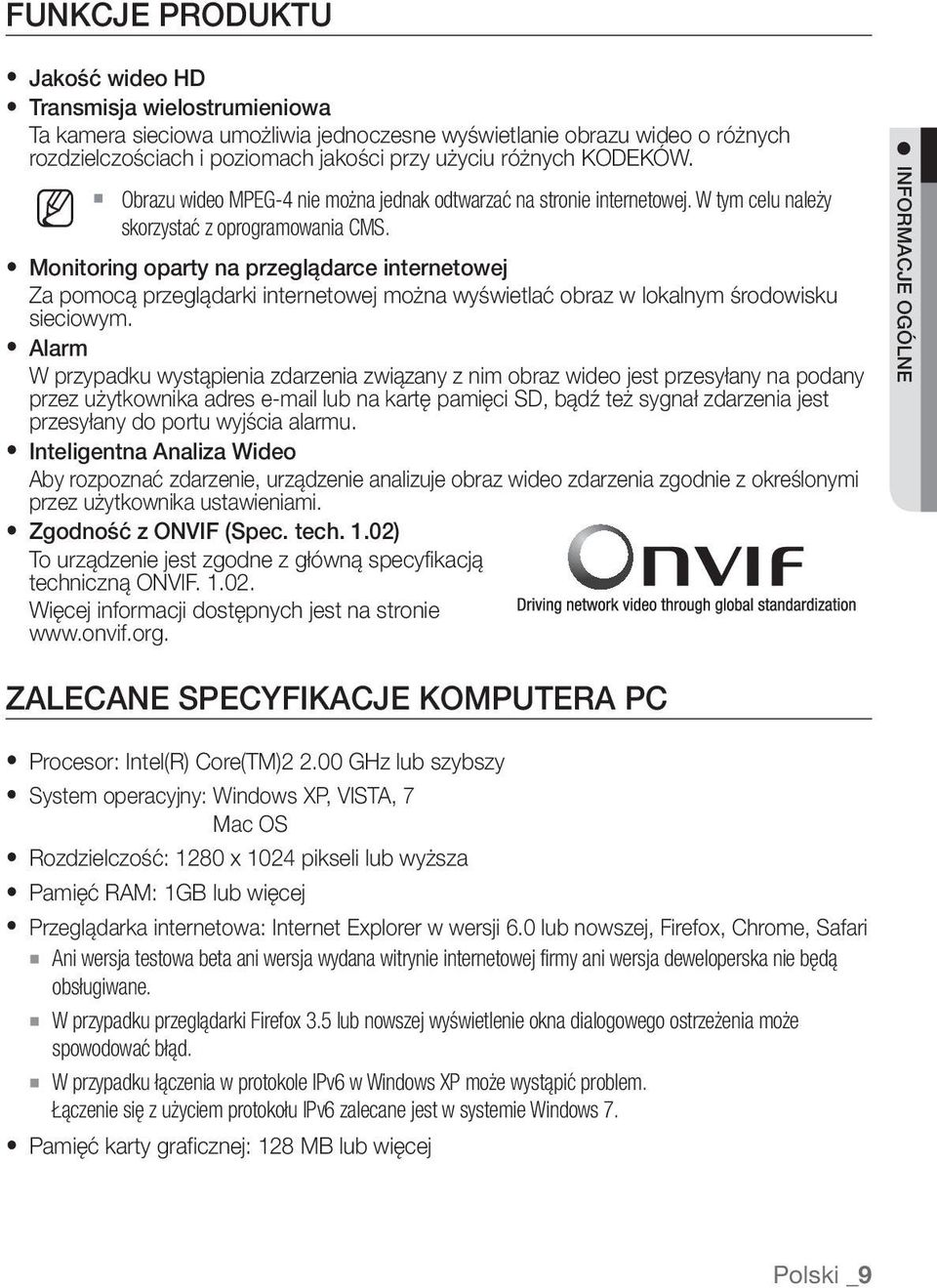 Monitoring oparty na przeglądarce internetowej Za pomocą przeglądarki internetowej można wyświetlać obraz w lokalnym środowisku sieciowym.