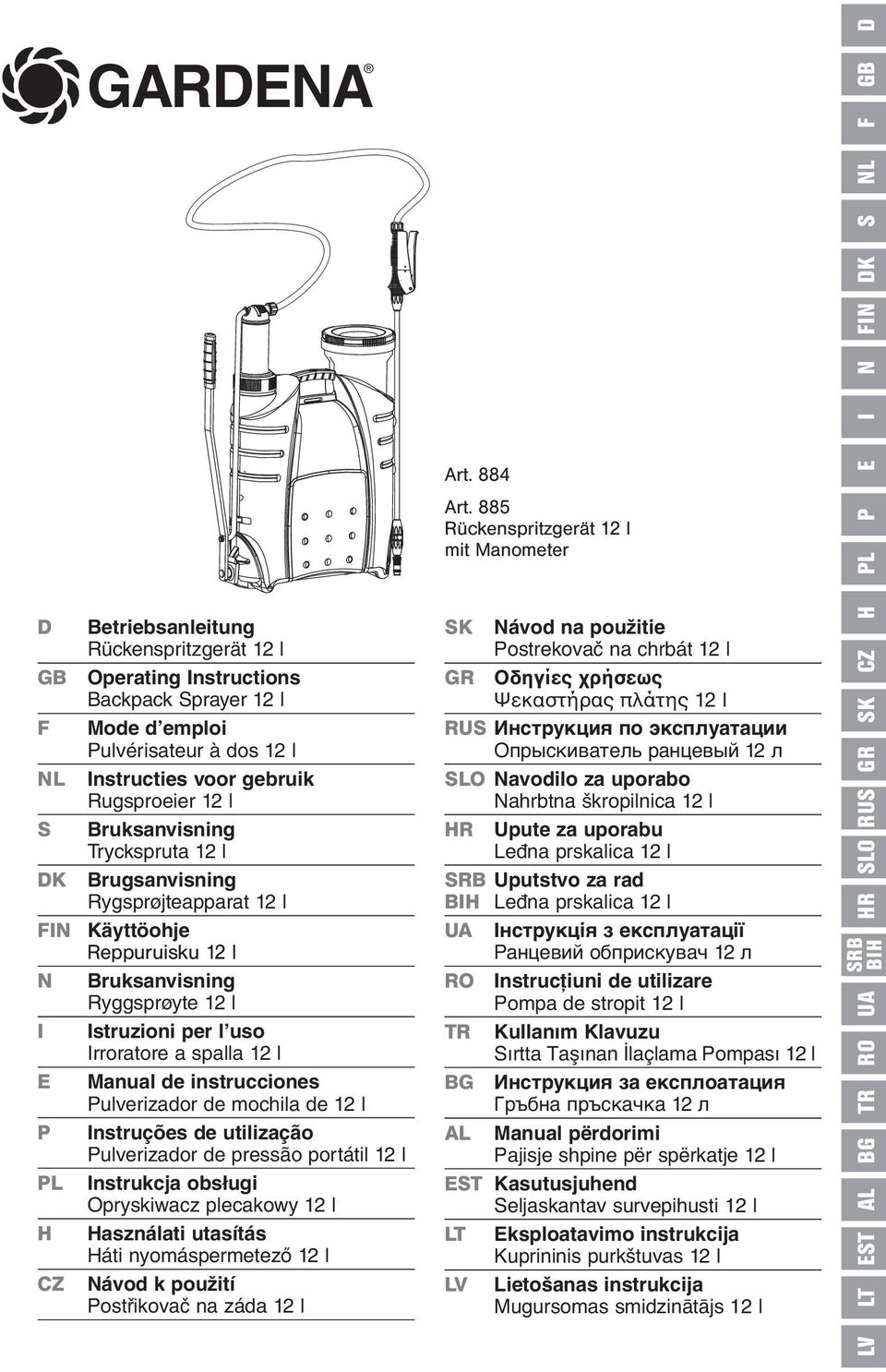 instrucciones Pulverizador de mochila de 12 l P Instruções de utilização Pulverizador de pressão portátil 12 l Instrukcja obsługi Opryskiwacz plecakowy 12 l H Használati utasítás Háti nyomáspermetező