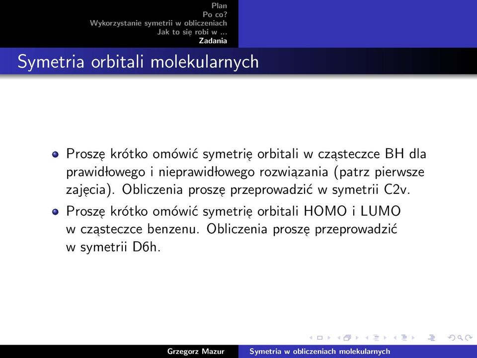 zajecia). Obliczenia prosze przeprowadzić w symetrii C2v.