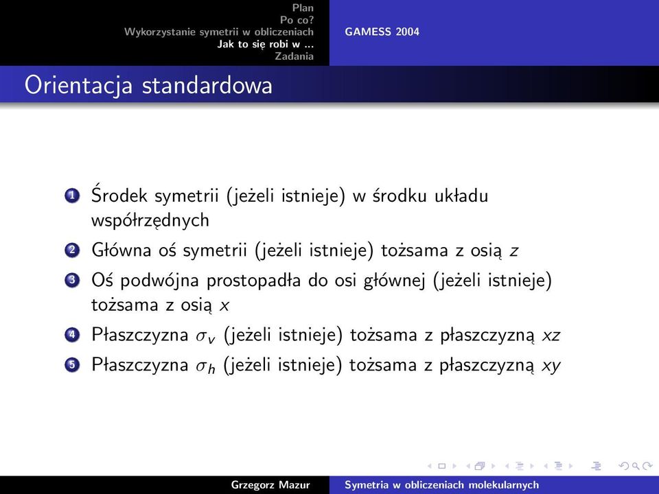 prostopad la do osi g lównej (jeżeli istnieje) tożsama z osia x 4 P laszczyzna σ v (jeżeli