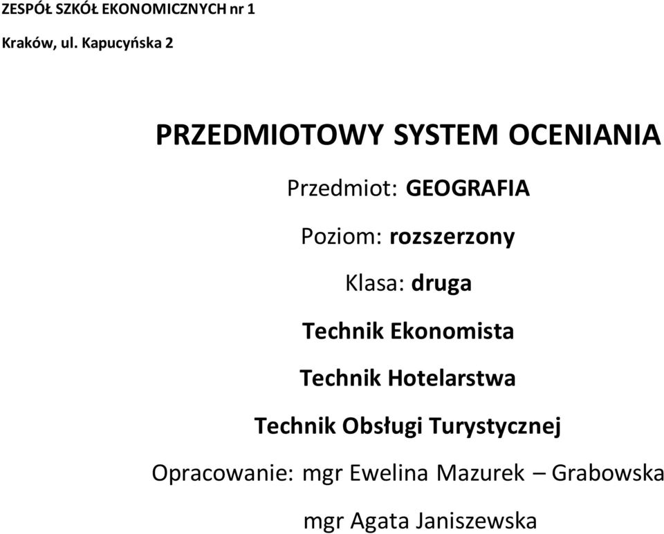 Poziom: rozszerzony Klasa: druga Technik Ekonomista Technik