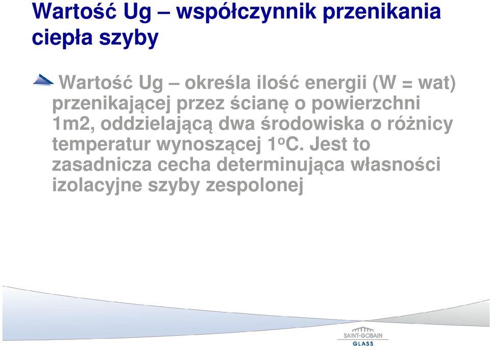 oddzielającą dwa środowiska o różnicy temperatur wynoszącej 1 o C.