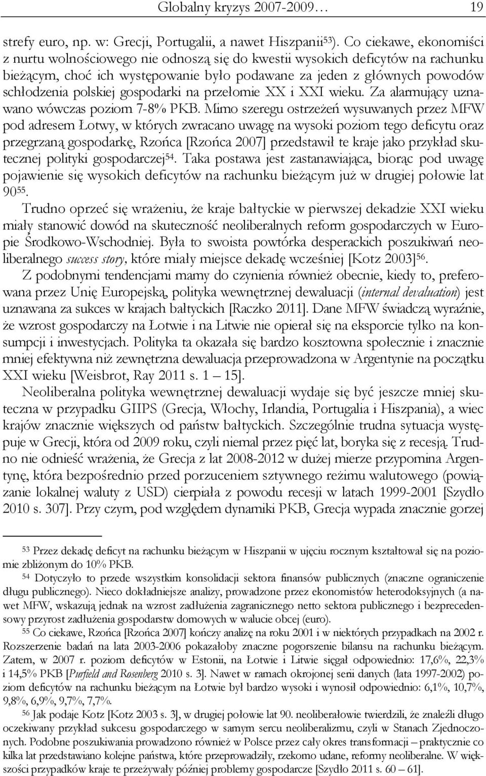 gospodarki na przełomie XX i XXI wieku. Za alarmujący uznawano wówczas poziom 7-8% PKB.