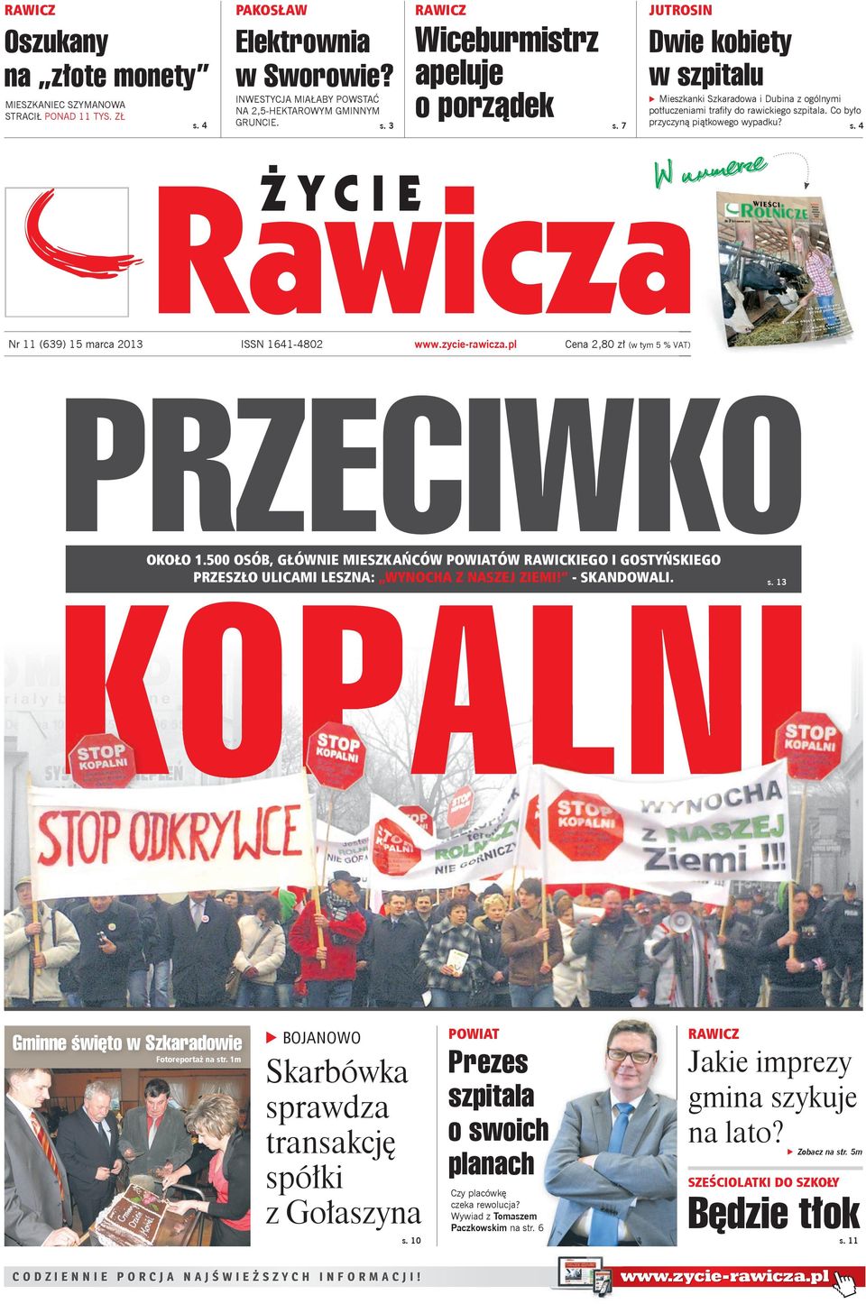 500 OSÓB, GŁÓWNIE MIESZKAŃCÓW POWIATÓW RAWICKIEGO I GOSTYŃSKIEGO PRZESZŁO ULICAMI LESZNA: WYNOCHA Z NASZEJ ZIEMI! - SKANDOWALI. s. 13 Gminne święto w Szkaradowie Fotoreportaż na str.